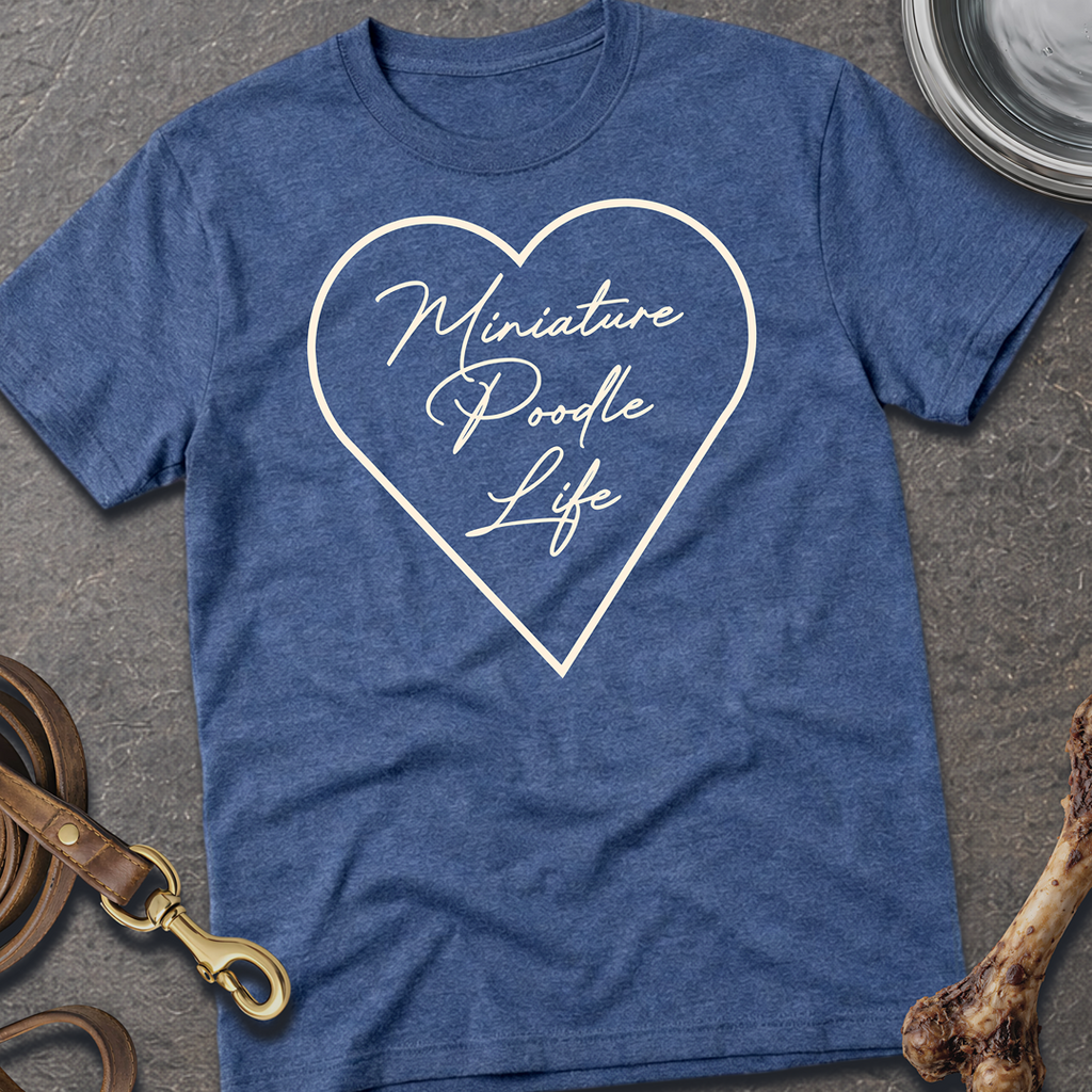Miniature Poodle Life T-Shirt