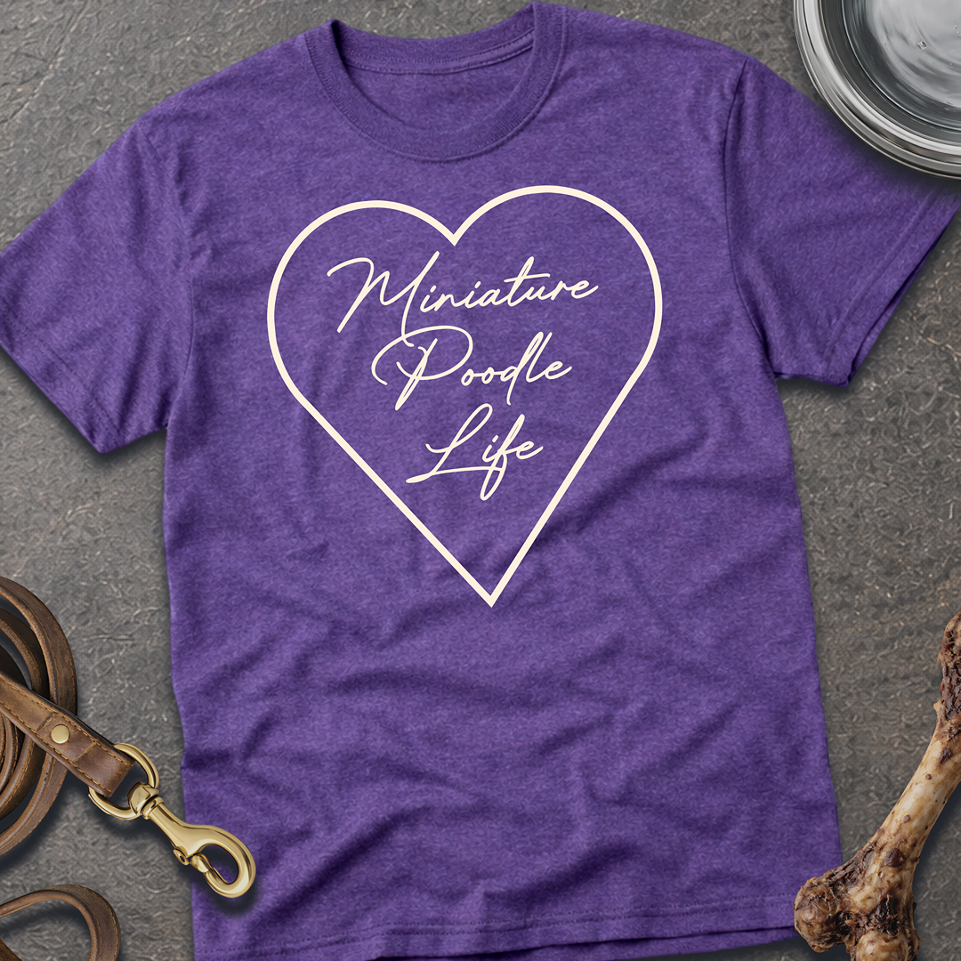 Miniature Poodle Life T-Shirt