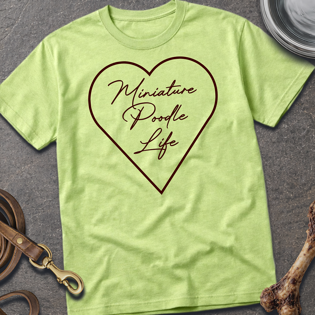 Miniature Poodle Life T-Shirt