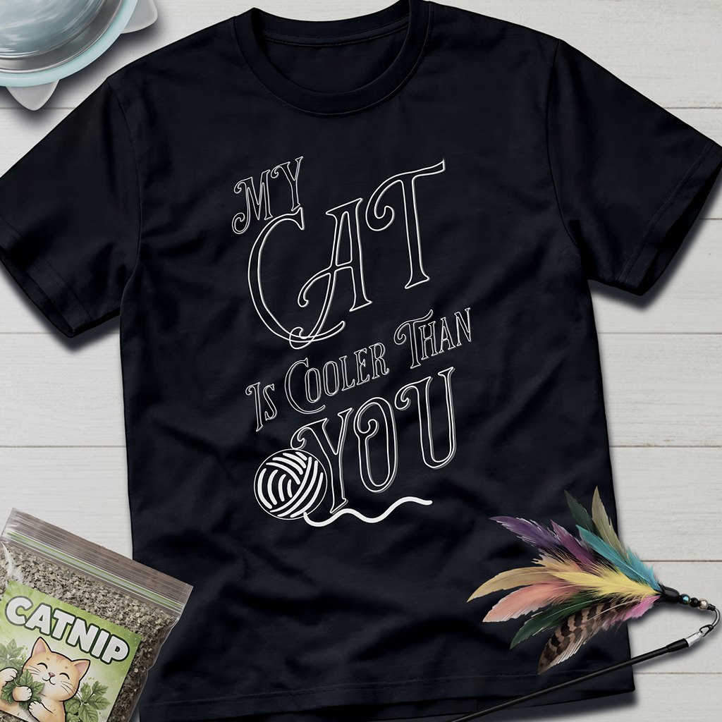 My Cat is Cooler T-Shirt