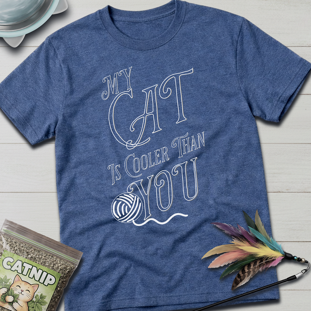My Cat is Cooler T-Shirt