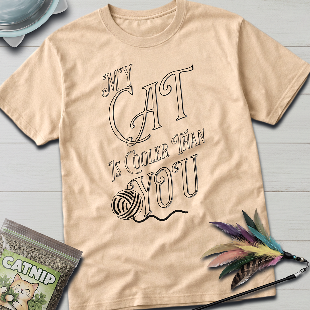 My Cat is Cooler T-Shirt
