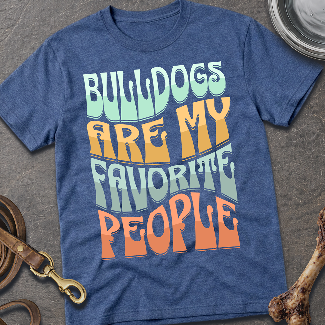 My Favorite People Bulldog T-Shirt