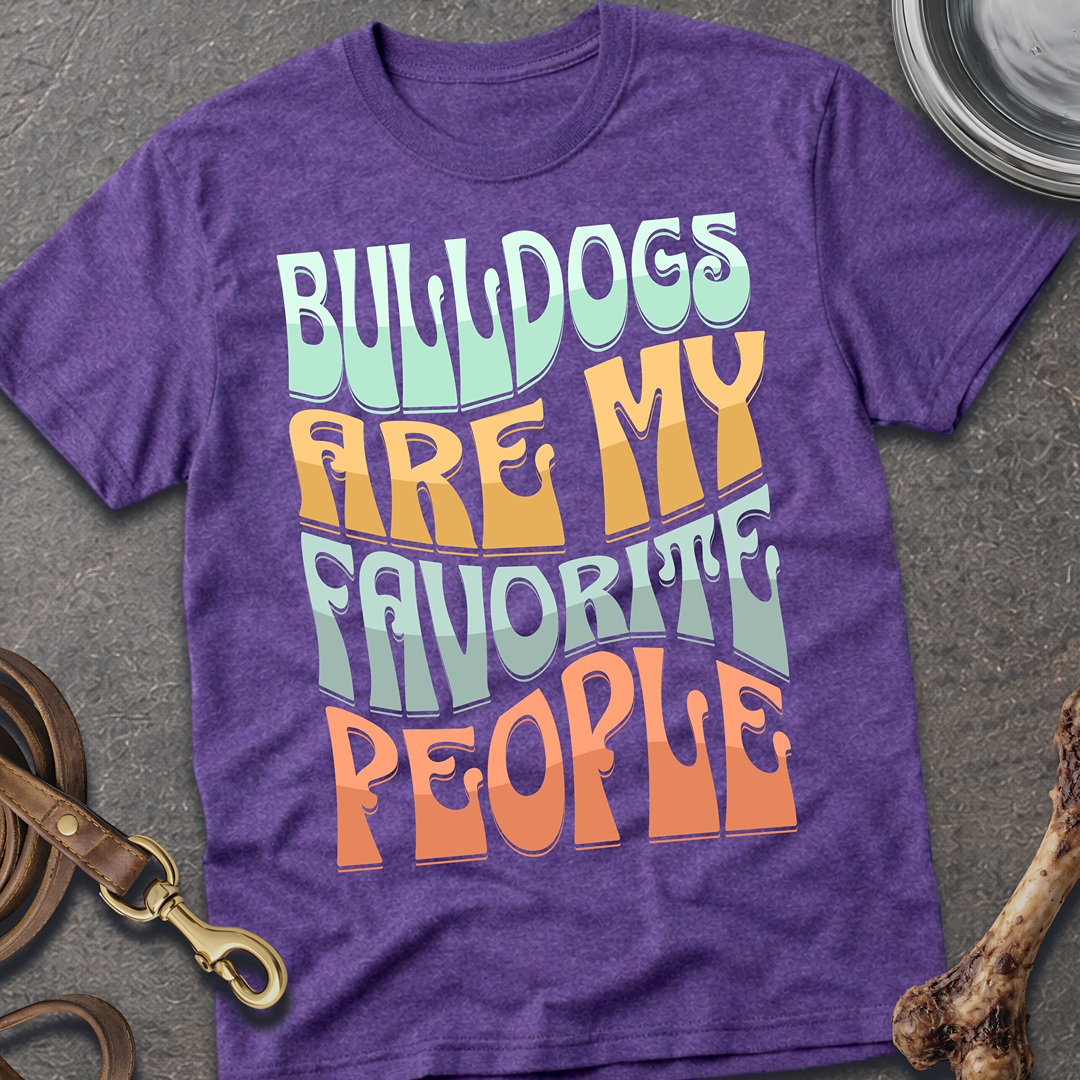 My Favorite People Bulldog T-Shirt