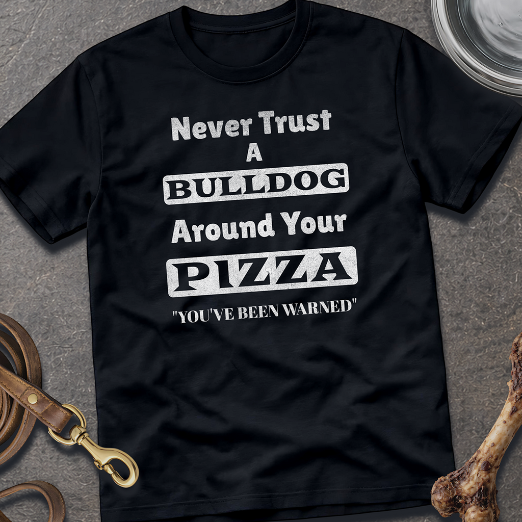 Never Trust A Bulldog T-Shirt