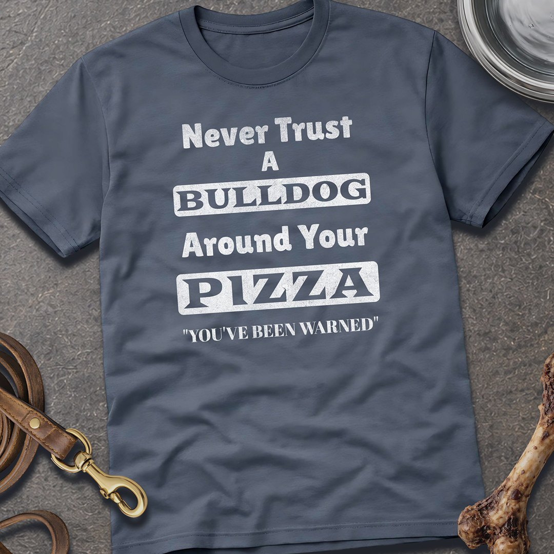Never Trust A Bulldog T-Shirt