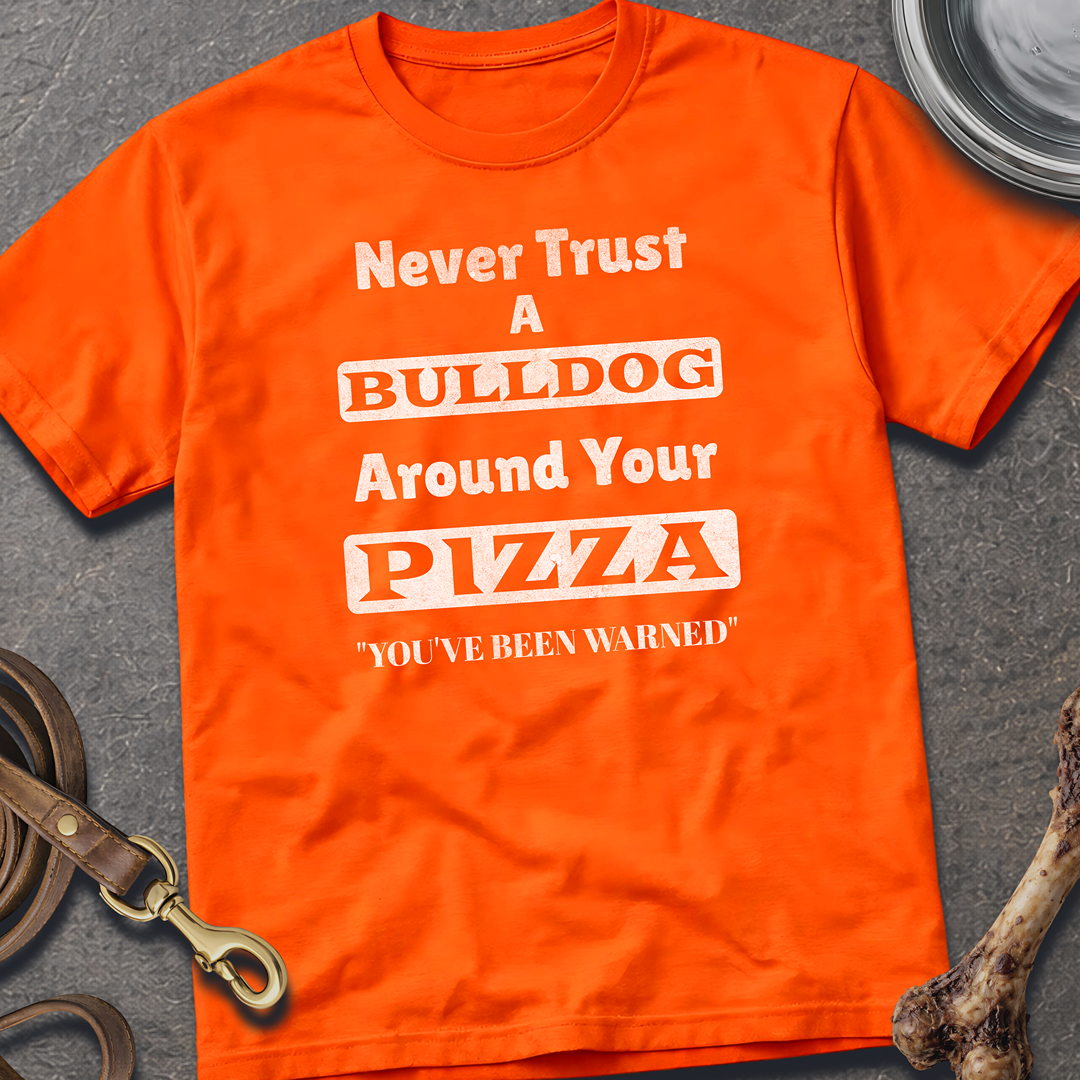 Never Trust A Bulldog T-Shirt