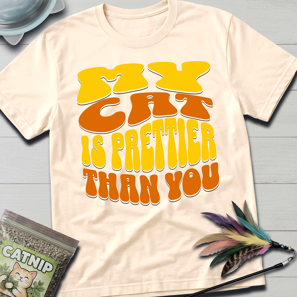 Prettier Than You T-Shirt