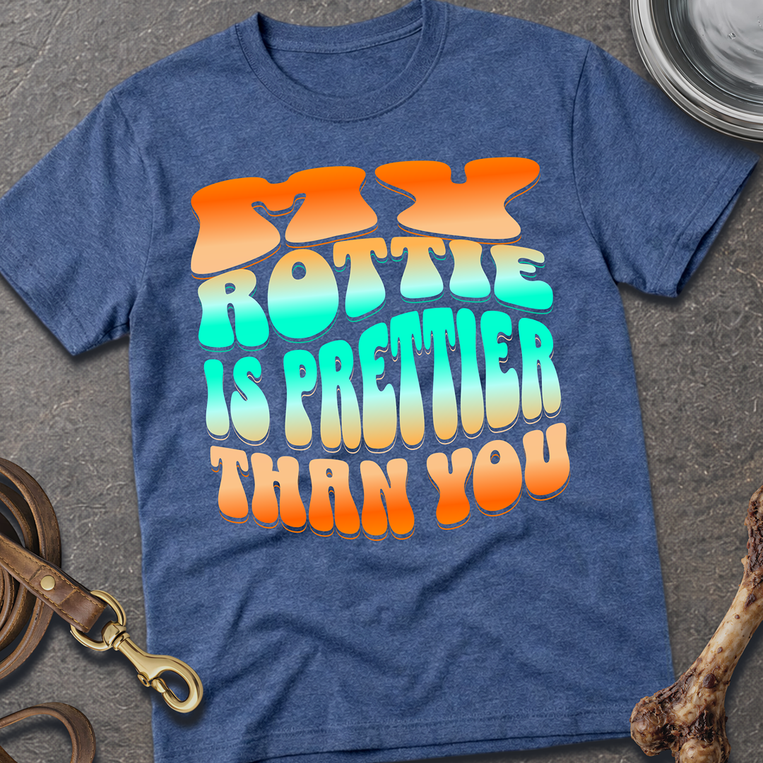 Prettier Than You Rottie T-Shirt