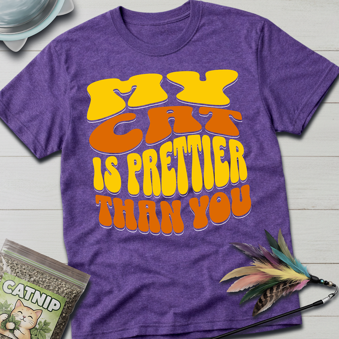 Prettier Than You Cat T-Shirt