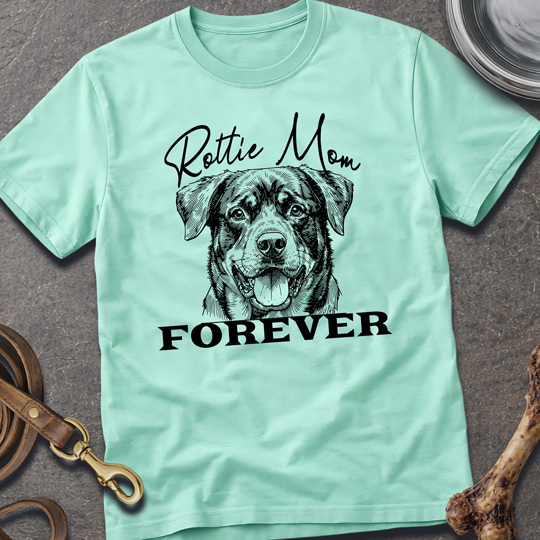 Rottie Mom Forever T-Shirt