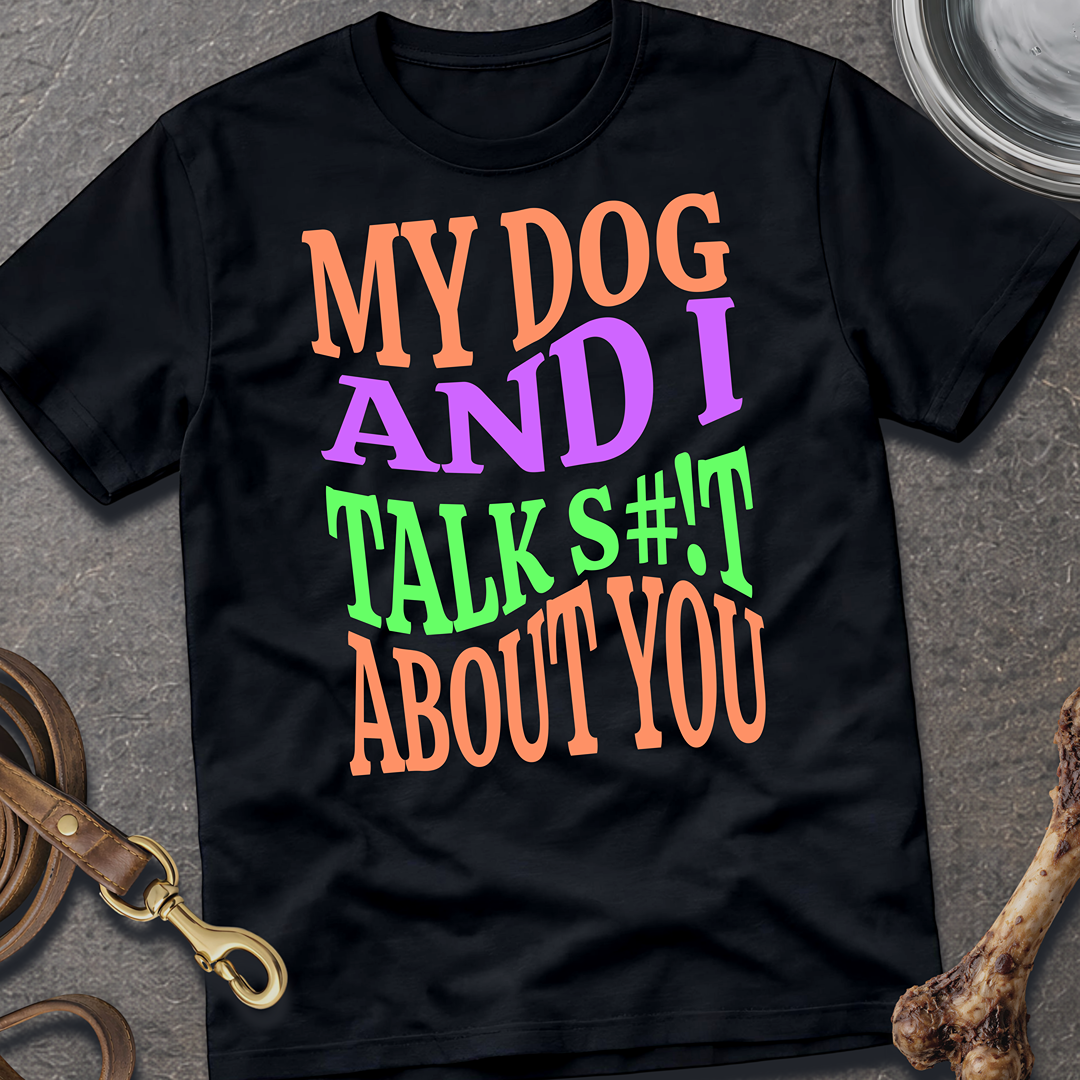 S#!t Talk Dog T-Shirt