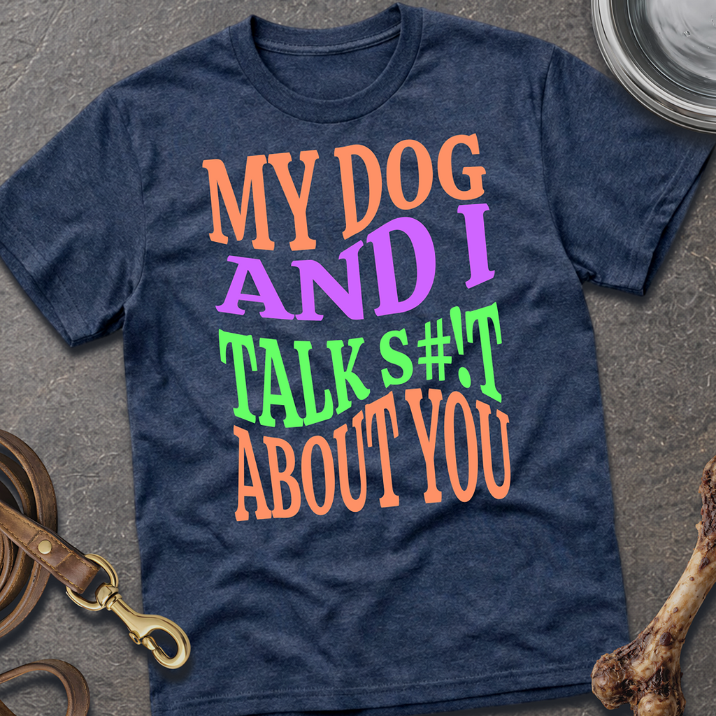 S#!t Talk Dog T-Shirt