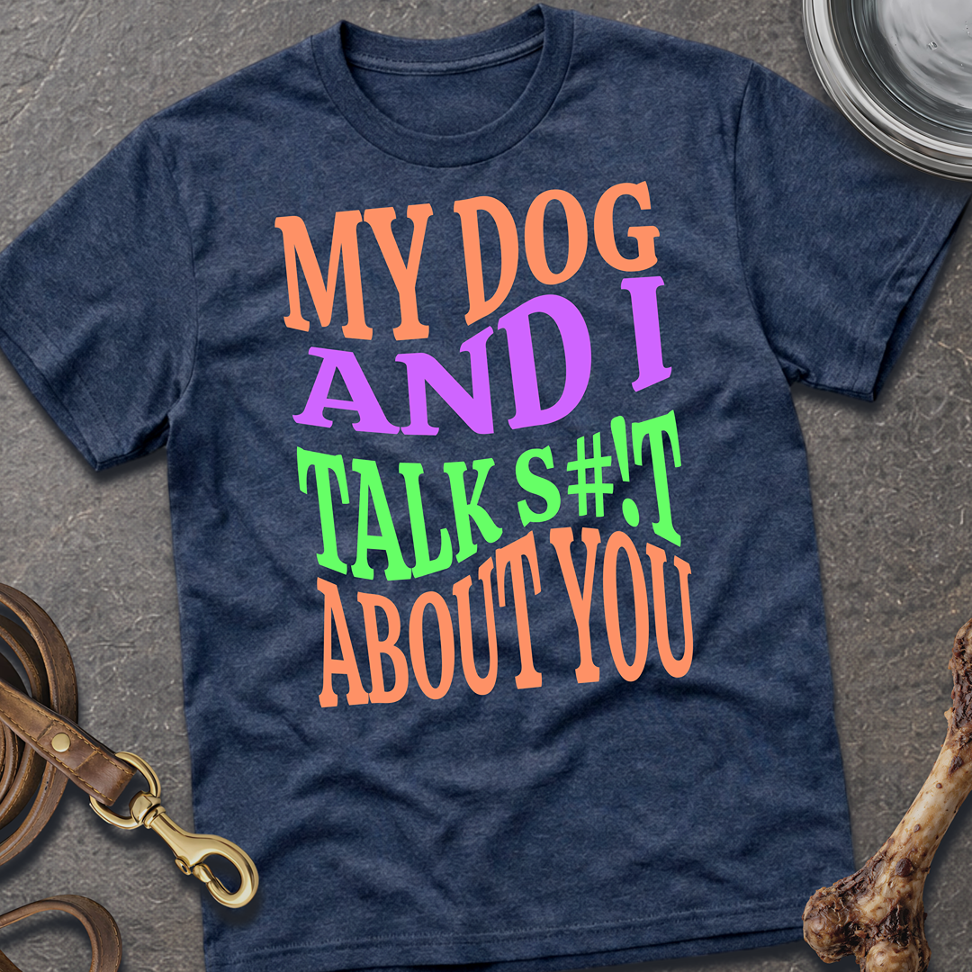 S#!t Talk Dog T-Shirt