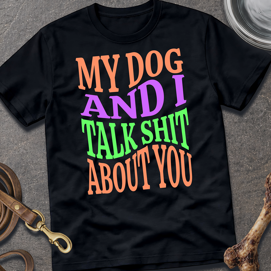 Shit Talk Dog T-Shirt
