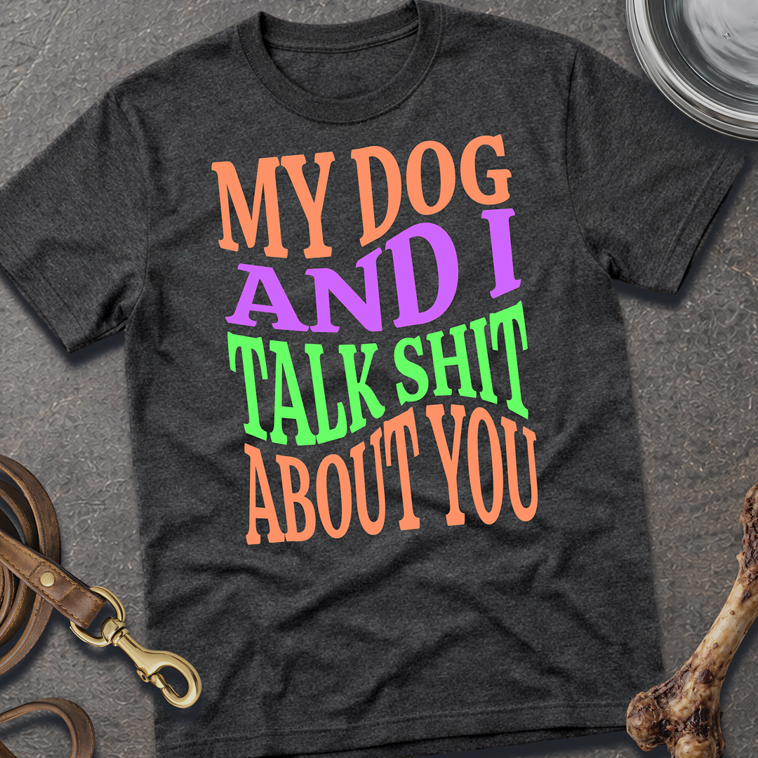 Shit Talk Dog T-Shirt