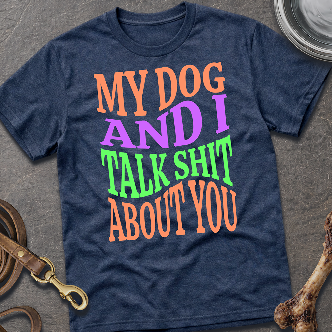 Shit Talk Dog T-Shirt