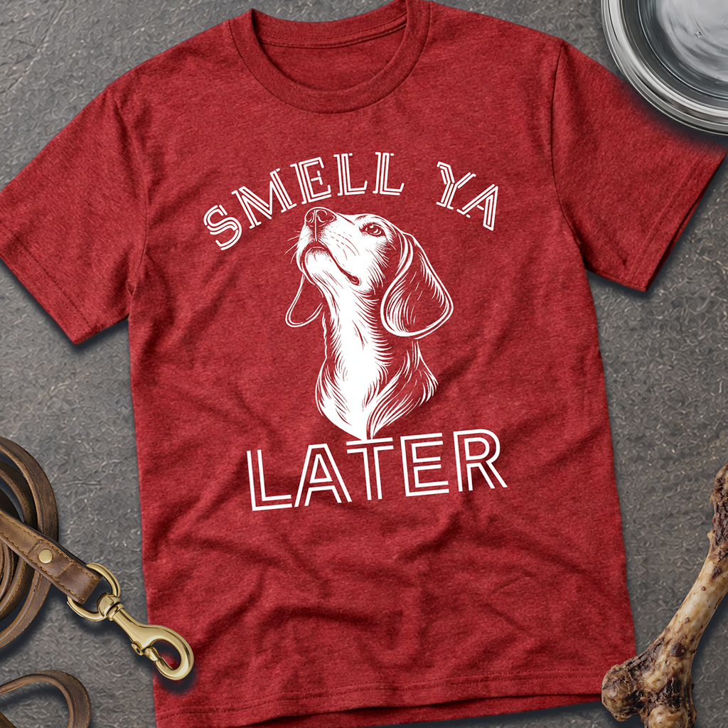 Smell Ya Later T-Shirt