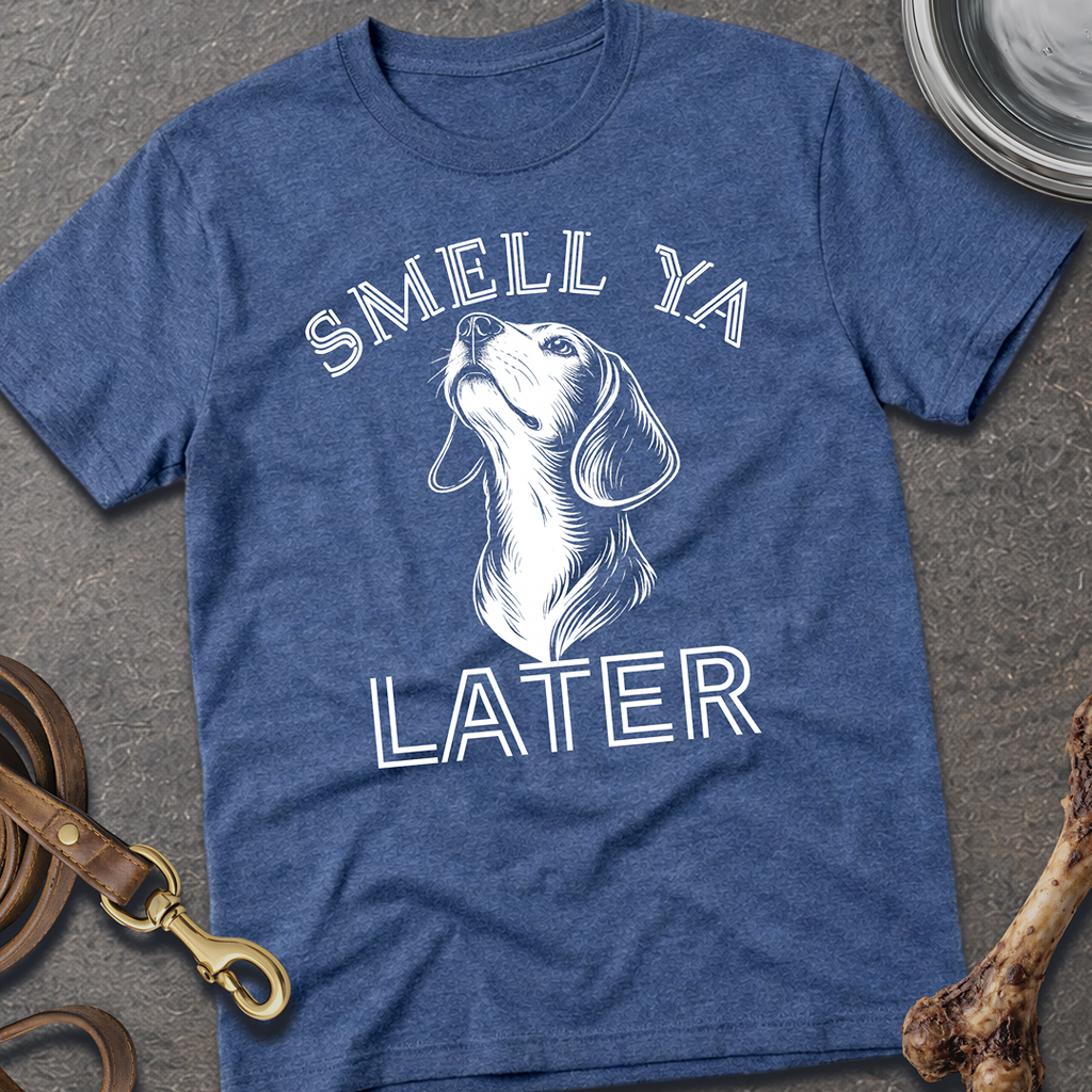 Smell Ya Later T-Shirt