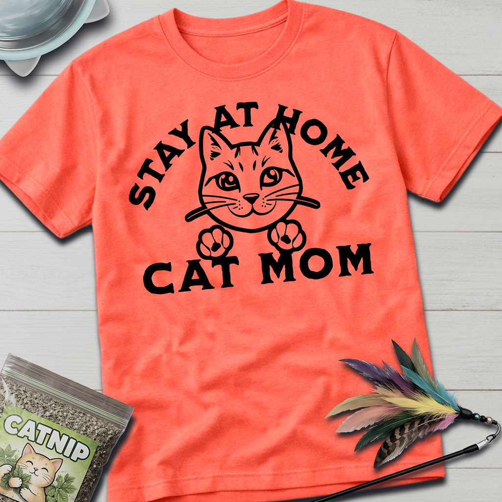 Stay At Home Cat Mom T-Shirt