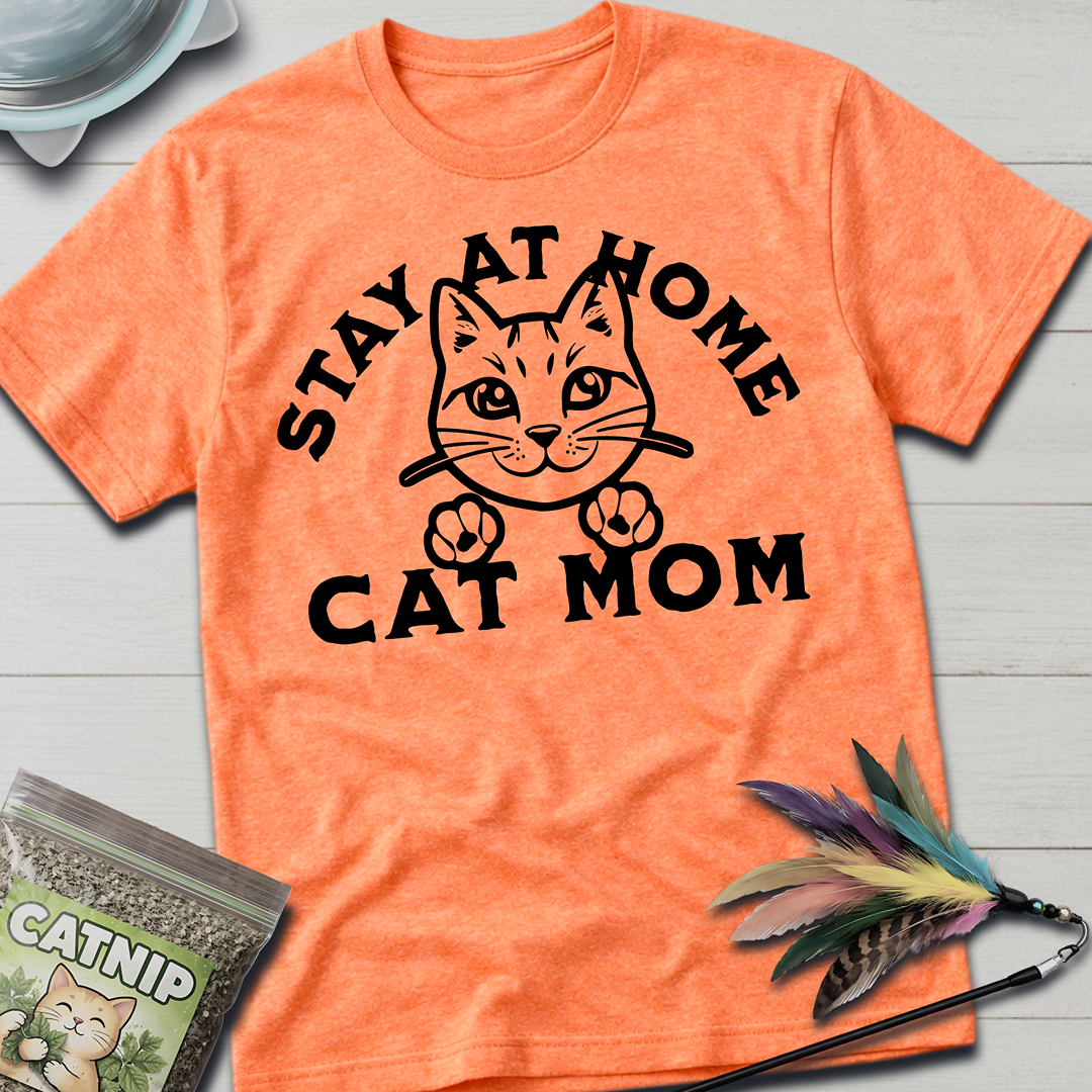Stay At Home Cat Mom T-Shirt