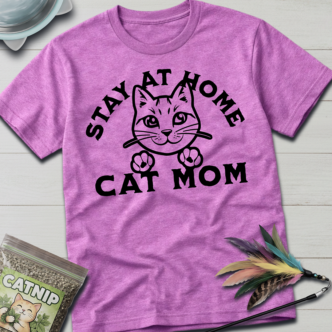 Stay At Home Cat Mom T-Shirt