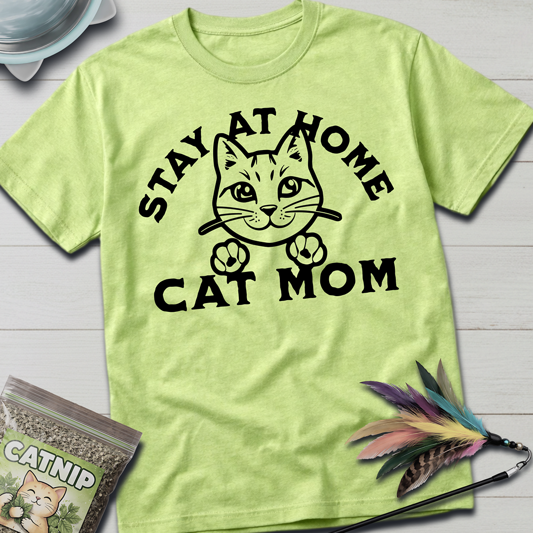Stay At Home Cat Mom T-Shirt