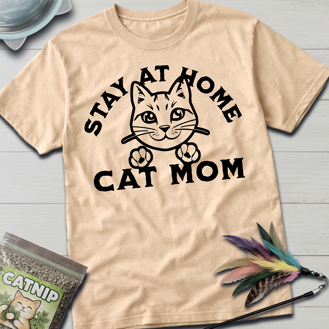 Stay At Home Cat Mom T-Shirt