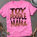 Toy Poodle Mama T-Shirt