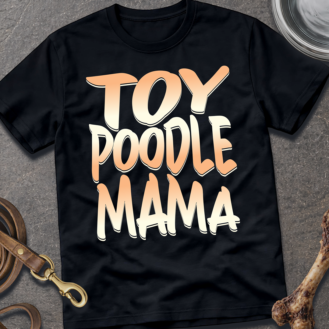 Toy Poodle Mama T-Shirt