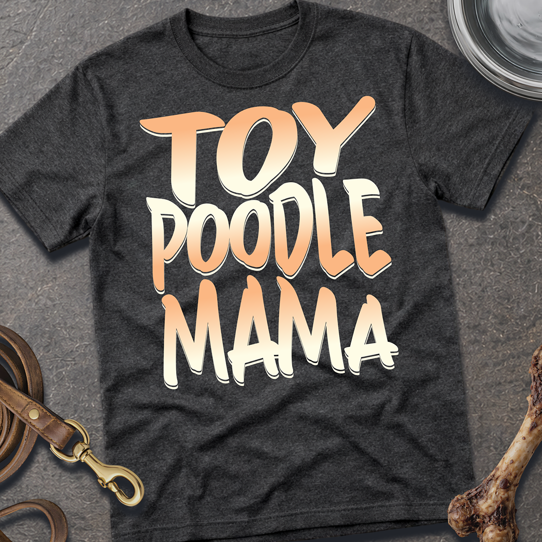 Toy Poodle Mama T-Shirt