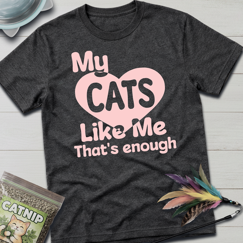 My Cats Like Me T-Shirt - Dark Heather Grey