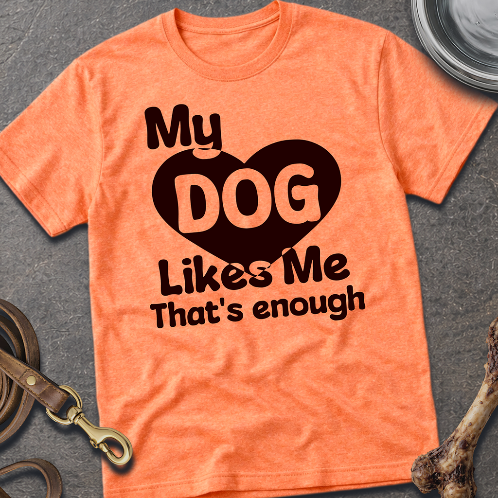 My Dog Likes Me T-Shirt - Heather Orange
